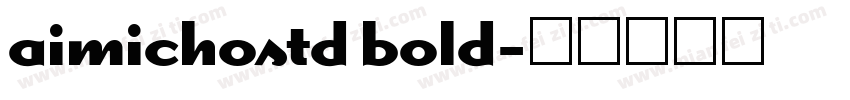 aimichostd bold字体转换